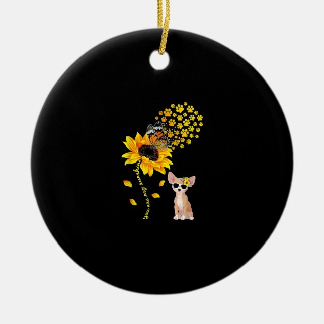 You Are My Sunshine Sunflower Chihuahua Men Women Ceramic Ornament (Front)