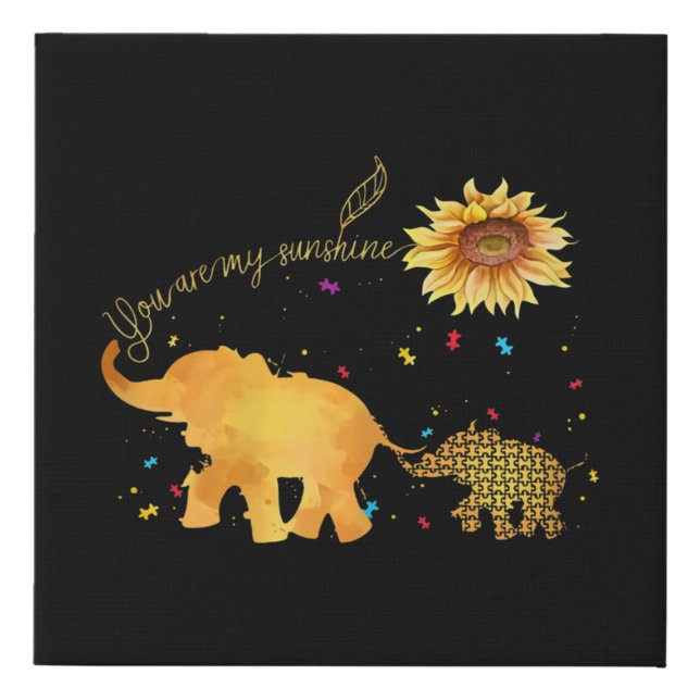 You Are My Sunshine Sunflower Elephant Autism Faux Canvas Print (Front)