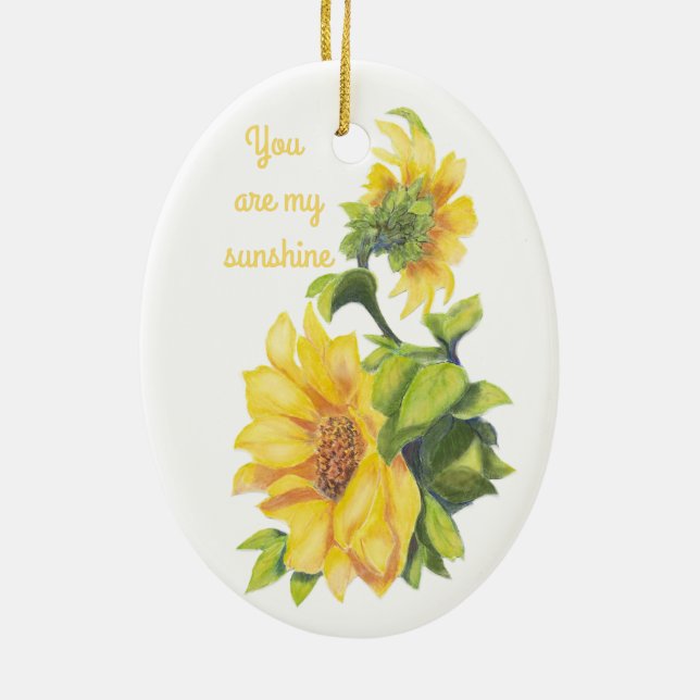 You are my Sunshine Sunflower floral Quote Ceramic Ornament (Back)