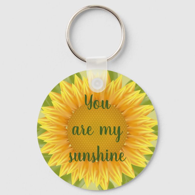 You are my Sunshine Sunflower Flower Quote art Keychain (Front)