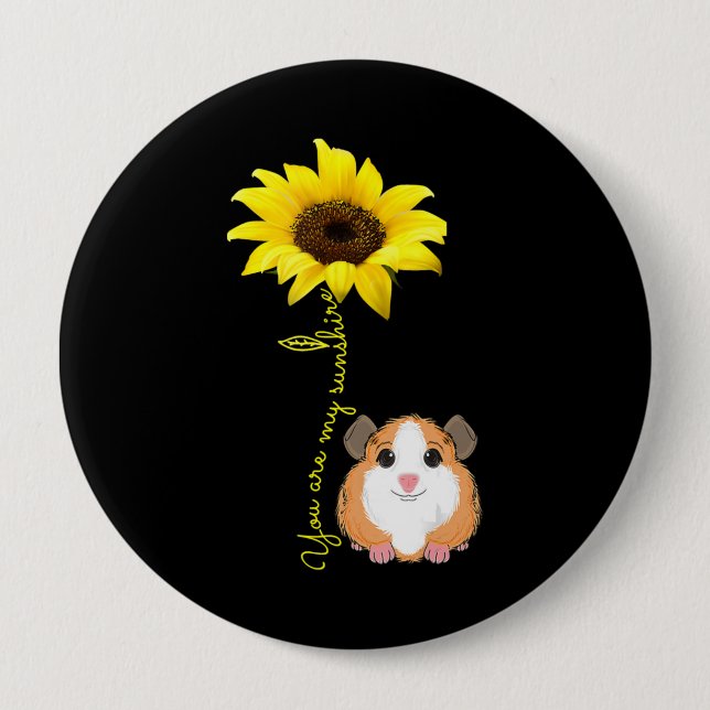 You Are My Sunshine Sunflower Guinea Pig Mom Button (Front)