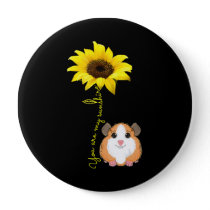 You Are My Sunshine Sunflower Guinea Pig Mom Button