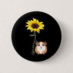 You Are My Sunshine Sunflower Guinea Pig Mom Button