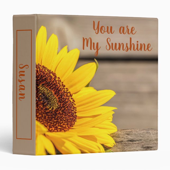 You Are My Sunshine Sunflower photo custom 3 Ring Binder (Front/Spine)