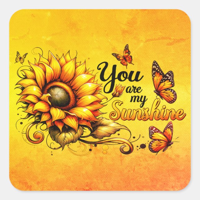 You Are My Sunshine Sunflower Square Sticker (Front)