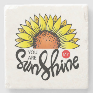 You are my Sunshine Sunflower Stone Coaster
