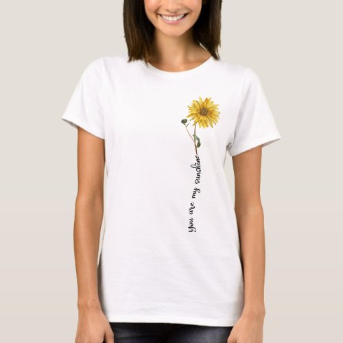 You Are My Sunshine Sunflower Valentines Day T_Shirt