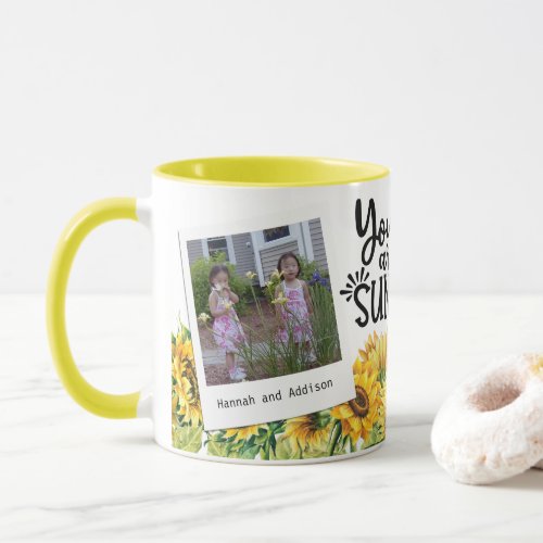 You Are My Sunshine _ Sunflowers _ 2 Photo Mug