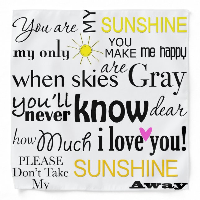 You Are My Sunshine Sweet Beautiful Bandana (Front)