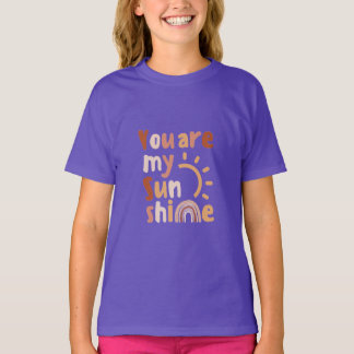 You are my sunshine t-shirt
