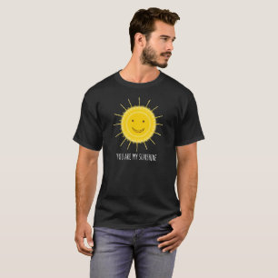 You are my sunshine T-Shirt