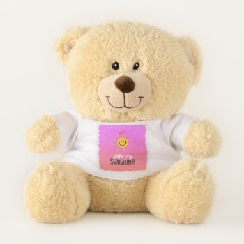 You Are My Sunshine Teddy Bear by MushiStore at Zazzle