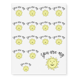 You  are my sunshine temporary tattoos