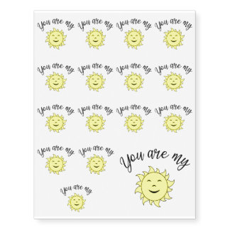 You  are my sunshine temporary tattoos