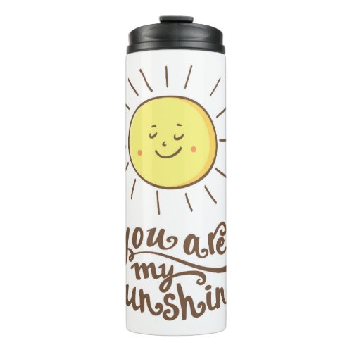You Are My Sunshine Thermal Tumbler