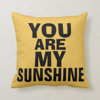 You are my sunshine throw pillow