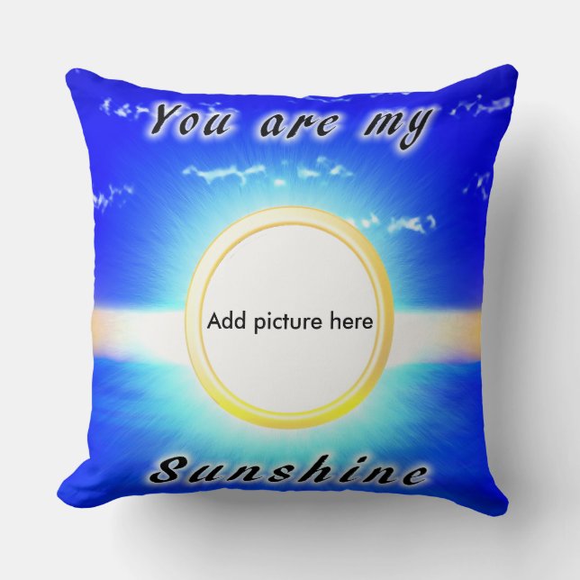You are my Sunshine Throw Pillow (Front)