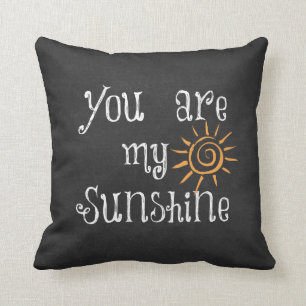 You are My Sunshine Throw Pillow