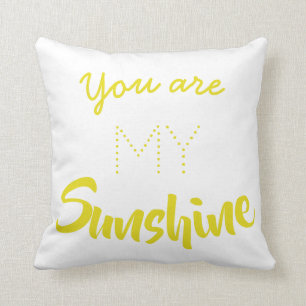 You Are My Sunshine Throw Plillow Throw Pillow