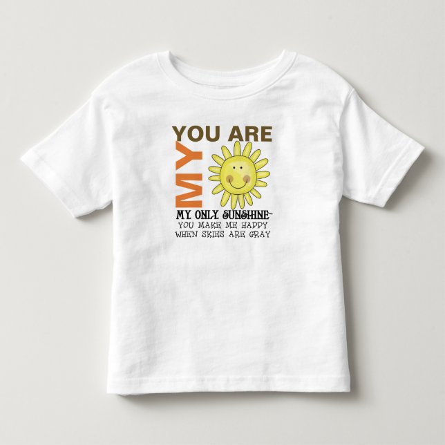 You Are My Sunshine Toddler T-shirt (Front)