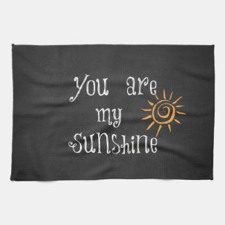 You are My Sunshine Towel
