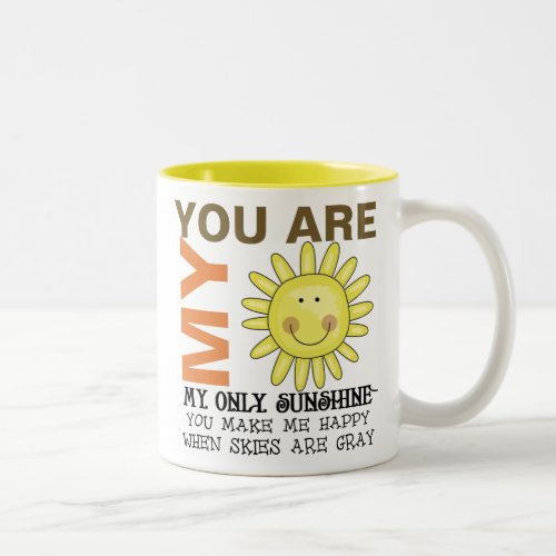 You Are My Sunshine Two_Tone Coffee Mug