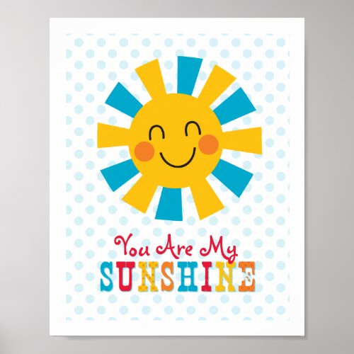 You Are My Sunshine Wall Art Poster