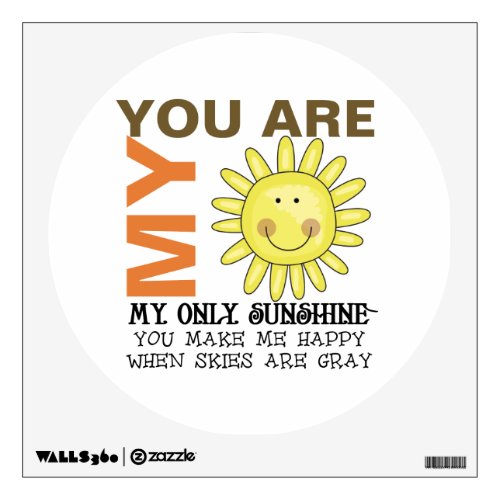 You Are My Sunshine Wall Decal