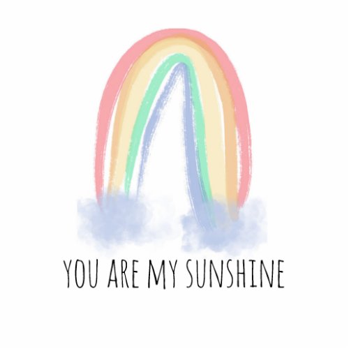 You are my sunshine watercolor painted rainbow   cutout