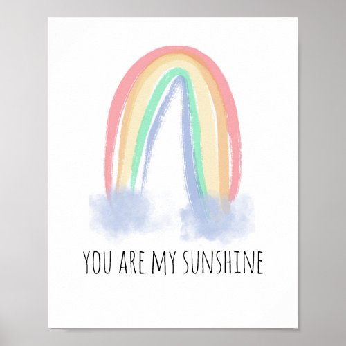 You are my sunshine watercolor painted rainbow  poster