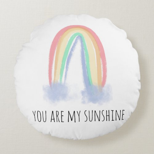 You are my sunshine watercolor painted rainbow  round pillow