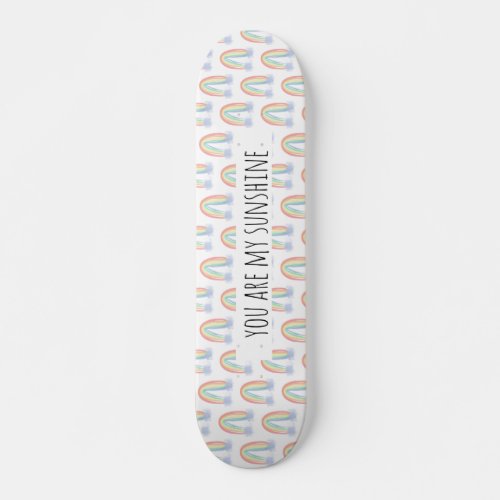 You are my sunshine watercolor painted rainbow  skateboard