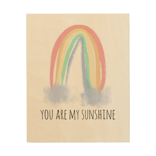 You are my sunshine watercolor painted rainbow  wood wall art