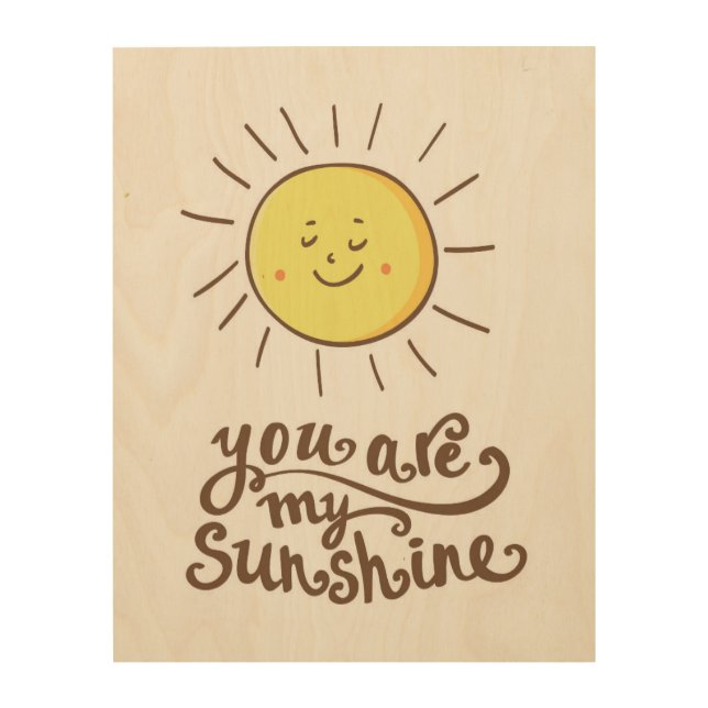 You Are My Sunshine Wood Wall Art (Front)