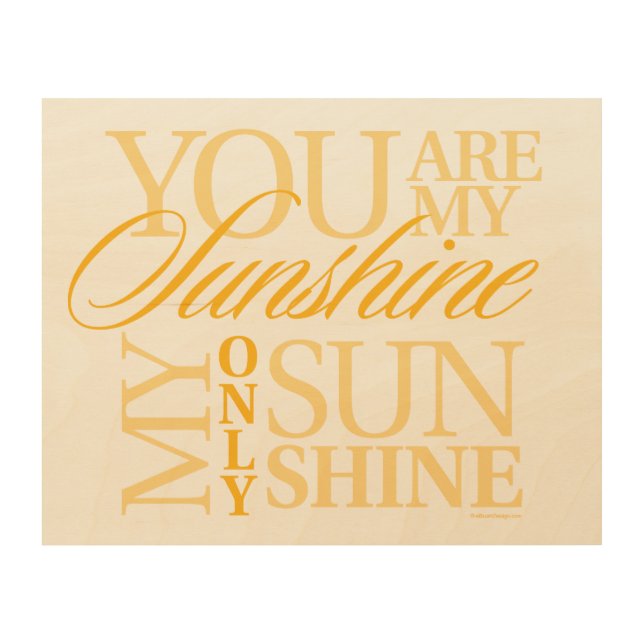 You Are My Sunshine Wood Wall Art (Front)