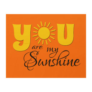 You are my sunshine wood wall decor