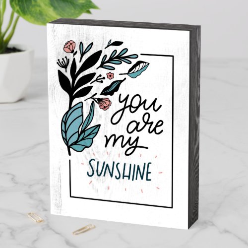 You Are My Sunshine Wooden Box Sign
