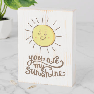 You Are My Sunshine Wooden Box Sign