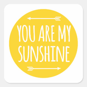 You are my sunshine, word art, text design square sticker