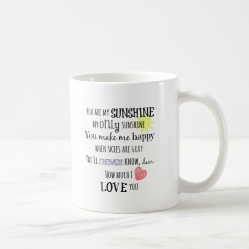 You are my Sunshine Word Art Typography Coffee Mug