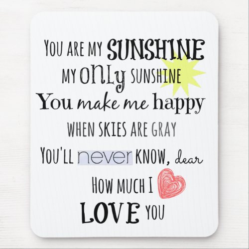 You are my Sunshine Word Art Typography Mouse Pad