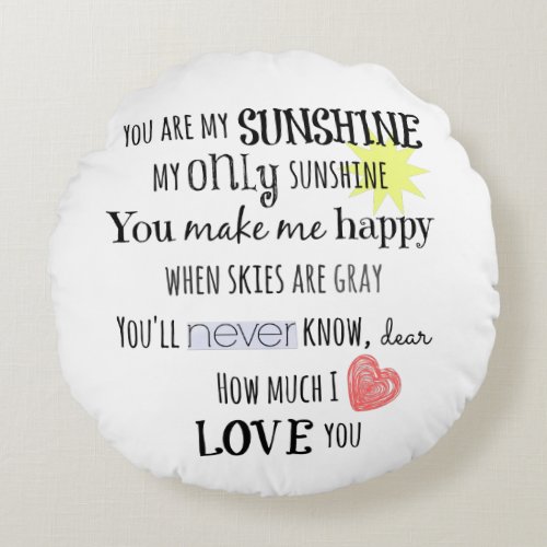 You are my Sunshine Word Art Typography Round Pillow