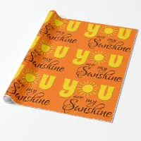 You Are My Sunshine in Yellow Wrapping Paper | Zazzle