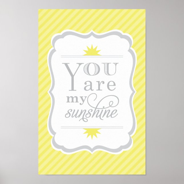 You Are My Sunshine Yellow and Gray Baby Nursery Poster (Front)