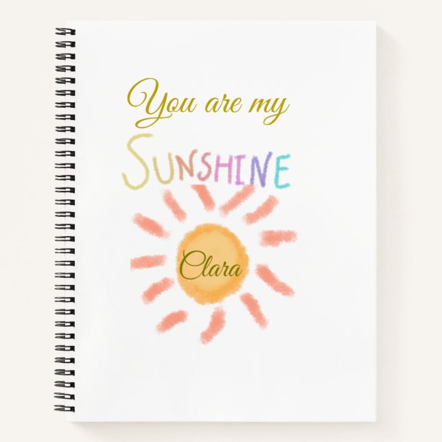 you are my sunshine yellow orange sun rays add nam notebook (Front)