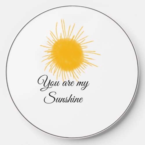 you are my sunshine yellow orange sun rays add nam wireless charger 