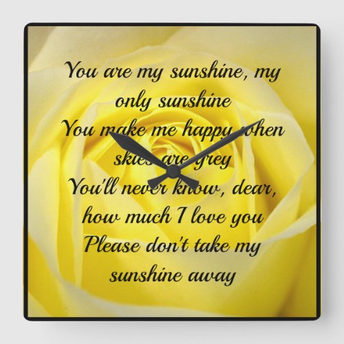 You Are My Sunshine Yellow Rose Square Clock