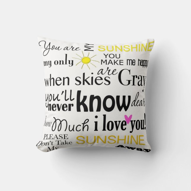 You are my Sunshine You're my sunshine Throw Pillow (Front)