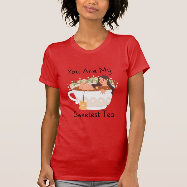 You Are My Sweetest Tea Cute Aesthetic T-Shirt (Front)