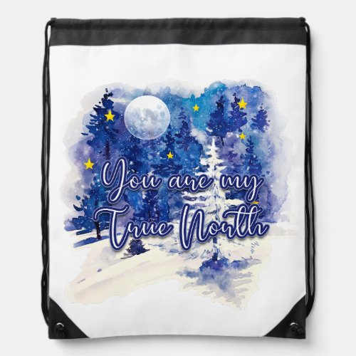 You Are My True North Drawstring Bag